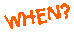 when